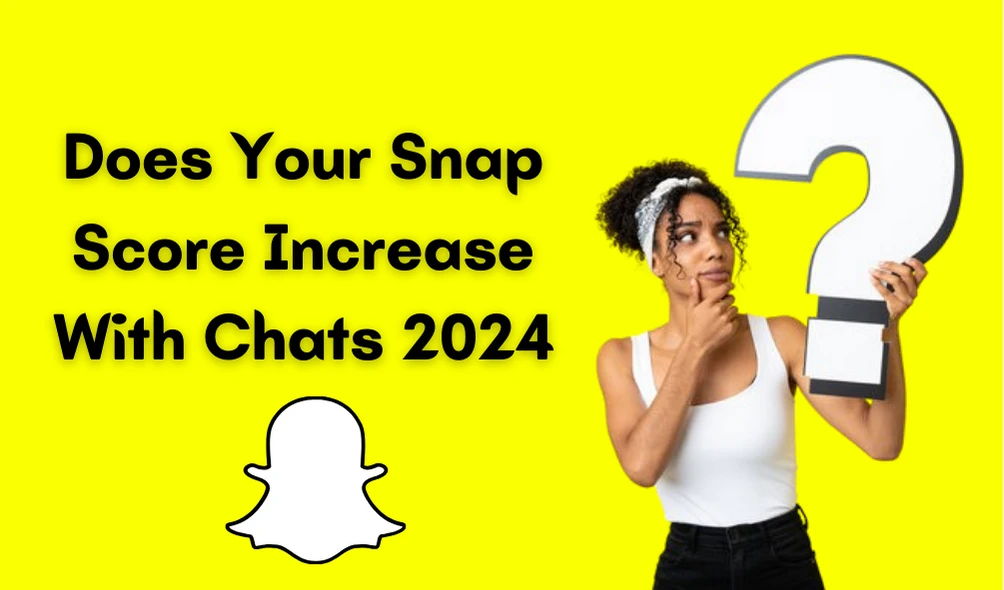 Does Snap Score Increase With Chats