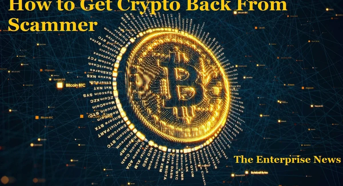 How to Get Crypto Back From Scammer - The Enterprise News