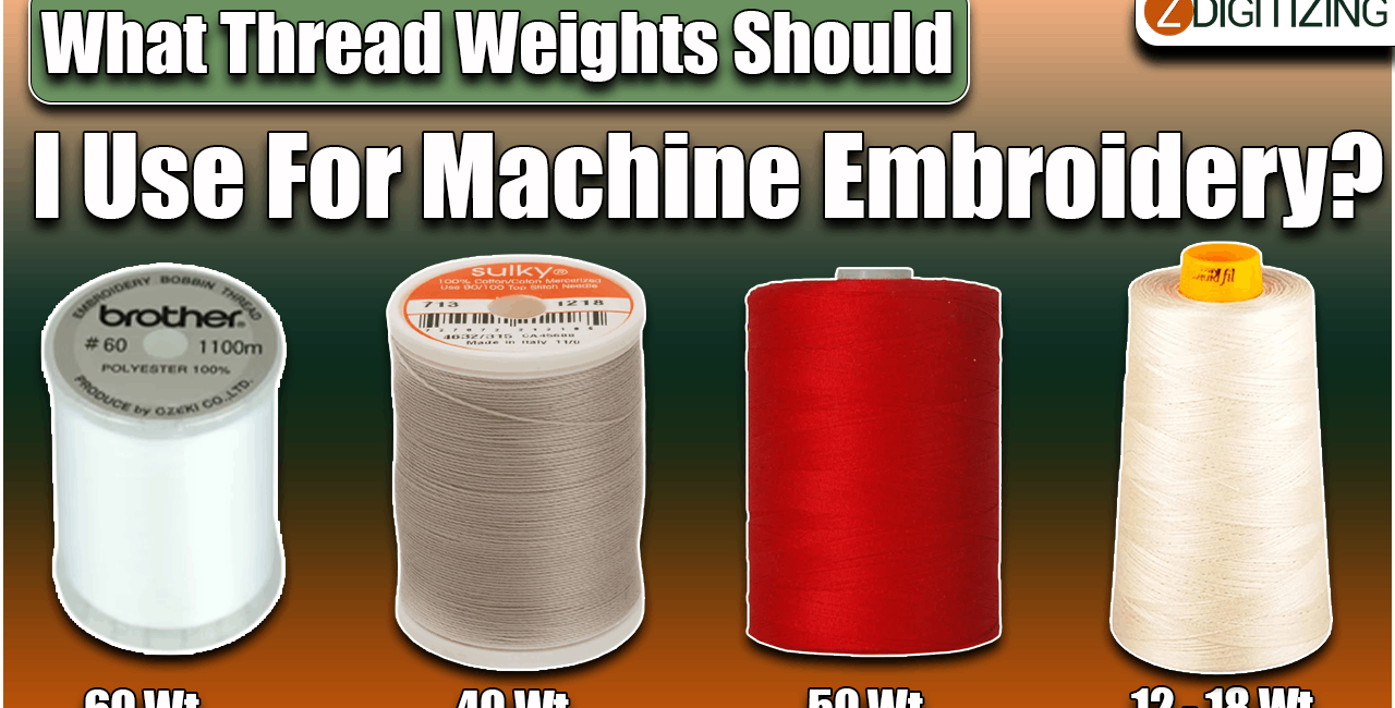 What Thread Weights Should I Use For Machine Embroidery